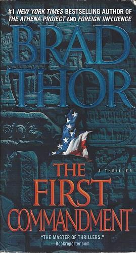 The First Commandment: A Thriller by Brad Thor