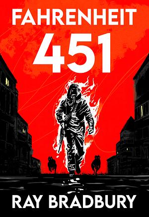 Fahrenheit 451 by Ray Bradbury