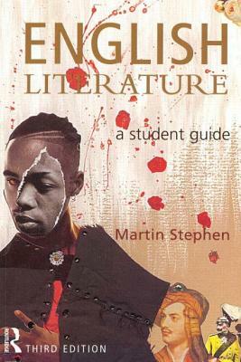 English Literature: A Student Guide by Martin Stephen