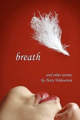 Breath and other stories by Terry Wolverton