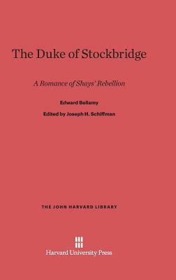 The Duke of Stockbridge by Edward Bellamy