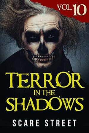 Terror in the Shadows Vol. 10 by Kathryn St. John-Shin, Sara Clancy, David Longhorn, Ron Ripley, Bronson Carey