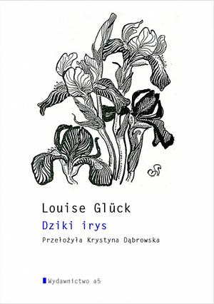 Dziki irys by Louise Glück