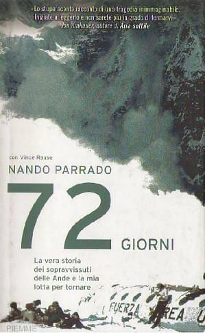 72 Giorni - La vera storia dei sopravvissuti delle Ande e la mia lotta per tornare by Nando Parrado