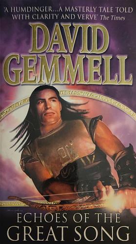 Echoes of the Great Song by David Gemmell