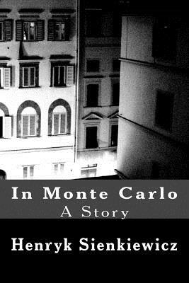 In Monte Carlo: A Story by Henryk Sienkiewicz