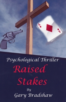 Raised Stakes by Gary Bradshaw