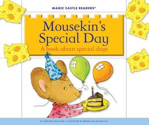 Mousekin's Special Day: A Book about Special Days by Jane Belk Moncure