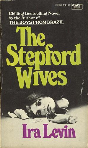 The Stepford Wives by Ira Levin