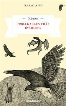 Trollkarlen från övärlden by Sven Christer Swahn, Ursula K. Le Guin