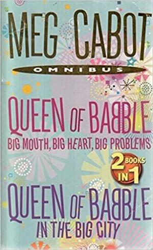 Queen of Babble: Big Mouth, Big Heart, Big Problems / Queen of Babble in the Big City by Meg Cabot