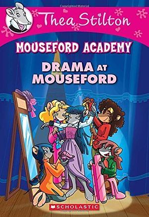 Drama at Mouseford by Thea Stilton