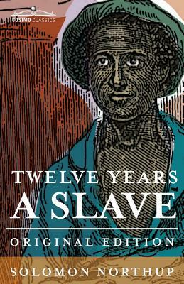 Twelve Years a Slave by Solomon Northup