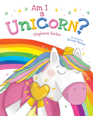 Am I a Unicorn? by Stephanie Sorkin