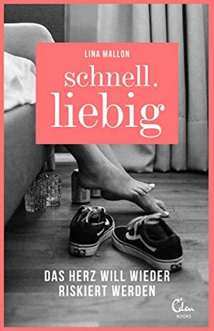 Schnell.liebig: Das Herz will wieder riskiert werden by Lina Mallon