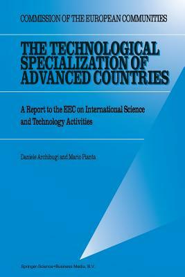 The Technological Specialization of Advanced Countries: A Report to the EEC on International Science and Technology Activities by Mario Pianta, D. Archibugi