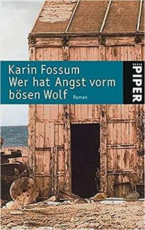 Wer hat Angst vorm bösen Wolf by Karin Fossum