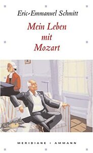 Mein Leben mit Mozart by Éric-Emmanuel Schmitt, Inés Koebel