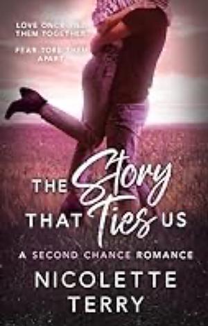 The Story That Ties Us by Nicolette Terry