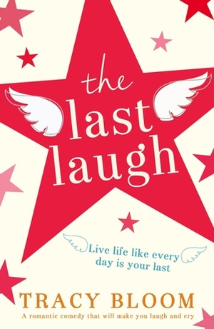 The Last Laugh by Tracy Bloom