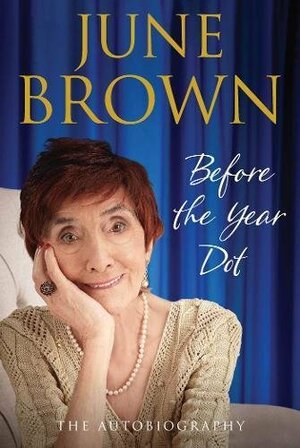 Before the Year Dot by June Brown