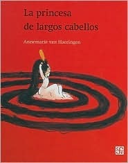 La Princesa de Largos Cabellos by Gil Martinez, Annemarie van Haeringen, Goedele De Sterck