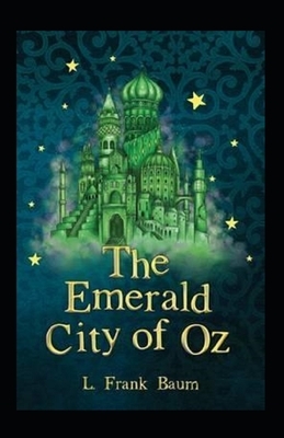 The Emerald City of Oz Annotated by L. Frank Baum