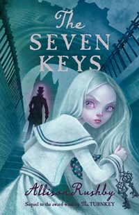 The Seven Keys by Allison Rushby