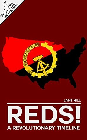 Reds! A Revolutionary Timeline by Jane Hill