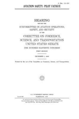 Aviation safety: pilot fatigue by United States Congress, United States Senate, Committee on Commerce Science (senate)