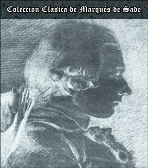 Coleccion Clasica de Marques de Sade by Marquis de Sade