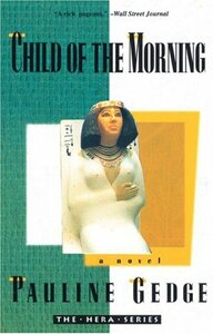 Child of the Morning by Pauline Gedge