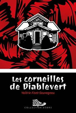 Les corneilles de Diablevert by Valérie Fiset-Sauvageau