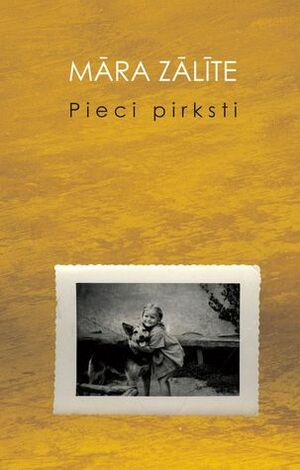 Pieci pirksti by Māra Zālīte