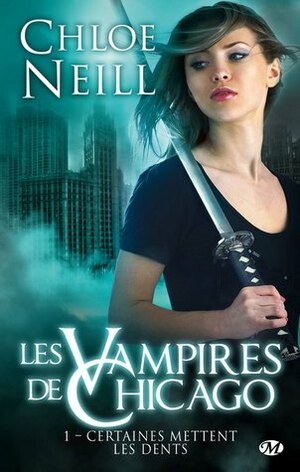 Certaines mettent les dents by Chloe Neill