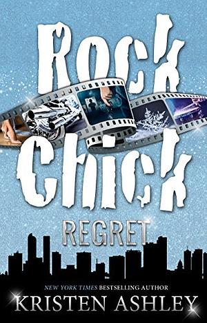 Rock Chick Regret (Rock Chick #7) by Kristen Ashley