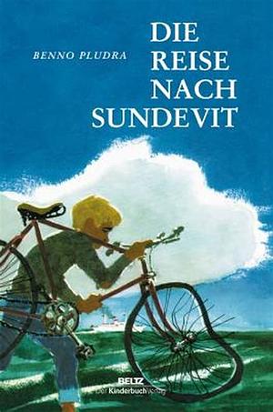 Die Reise nach Sundevit  by Benno Pludra