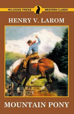 Mountain Pony by Henry V. Larom