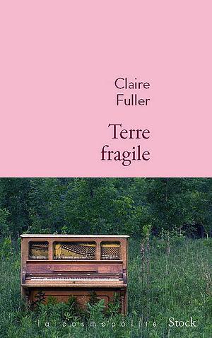 Terre fragile by Claire Fuller