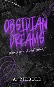 Obsidian Dreams by A. Riebold