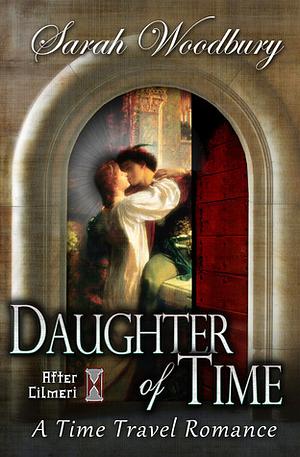 Daughter of Time by Sarah Woodbury