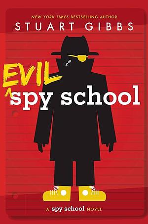 Evil Spy School by Stuart Gibbs