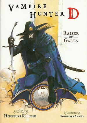 Vampire Hunter D Volume 2: Raiser of Gales by Hideyuki Kikuchi, Yoshitaka Amano, Kevin Leahy