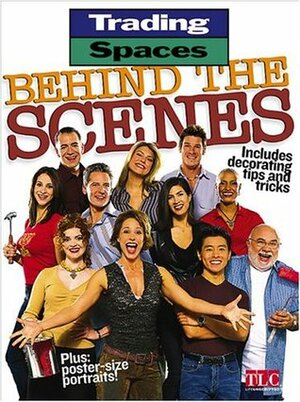 Trading Spaces Behind the Scenes: Includes Decorating Tips and Tricks by Brian Kramer