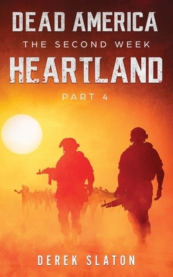 Dead America: Heartland - Pt. 4 by Derek Slaton