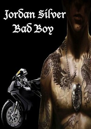 Bad Boy by Jordan Silver