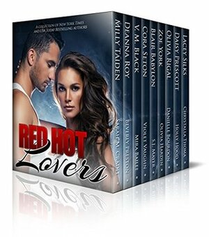 Red Hot Lovers by Milly Taiden, S.J. Mayer, Holly Hood, Blair Babylon, Olivia Hardin, Cora Seton, Lacey Silks, Olivia Rigal, Daisy Prescott, V.M. Black, Deanna Roy, Danielle Bourdon, Chrystalla Thoma, Zoe York, Violet Vaughn, Sarah M. Cradit, Beverly Preston, Mira Bailee