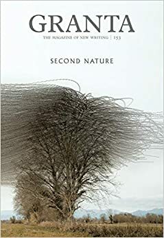 Granta 153: Second Nature by Isabella Tree
