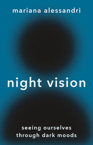 Night Vision by Mariana Alessandri