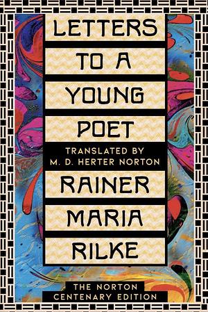 Letters to a Young Poet by Rainer Maria Rilke